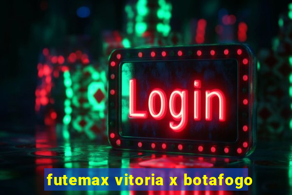 futemax vitoria x botafogo